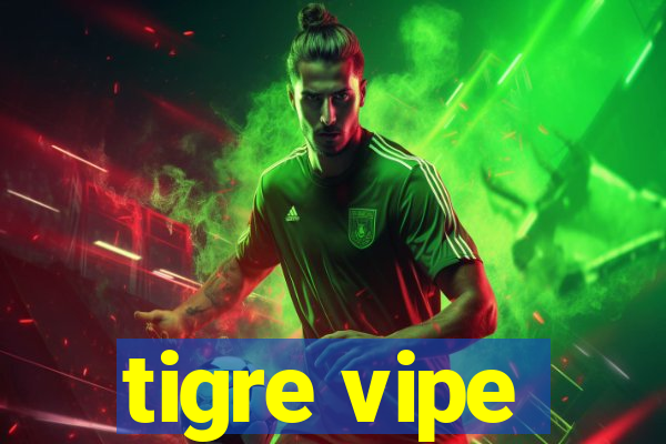 tigre vipe